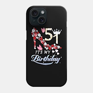 Womens Its My 51St Shoe Crown Happy 51St Birthday Phone Case