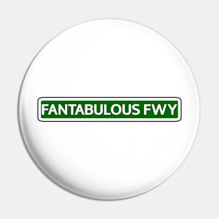 Fantabulous Fwy Street Sign Pin