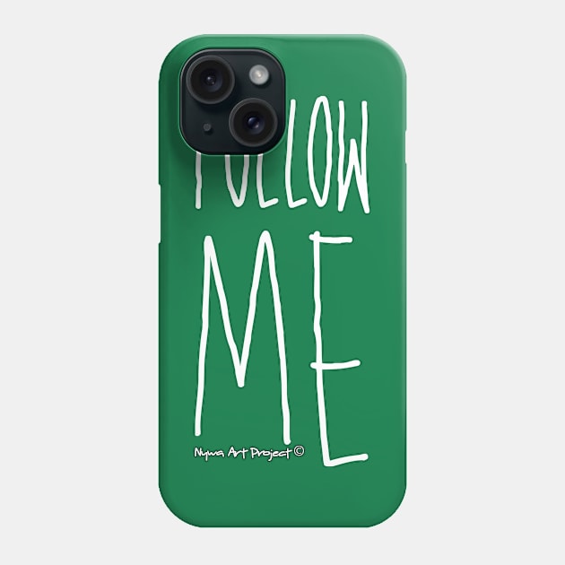 Follow me! - Green Phone Case by NYWA-ART-PROJECT