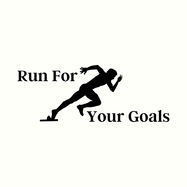 Run For Your Goals by Eduard Litvinov