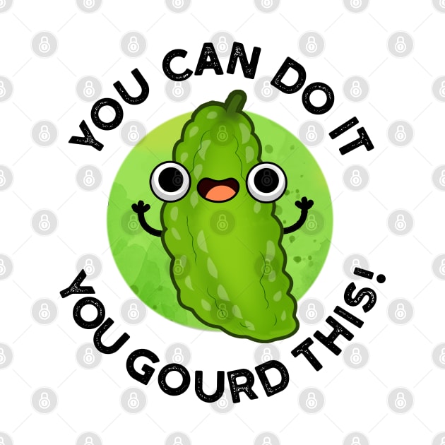 You Can Do It You Gourd This Cute Veggie Pun by punnybone