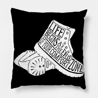 Shoes Boots Life Begins At the End of Your Comfort Zone Pillow