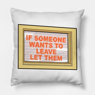 Let Them Leave Pillow