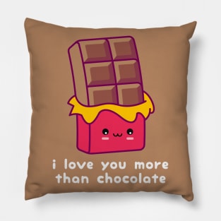 I Love You More Than Chocolate Pillow