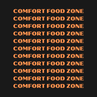 COMFORT FOOD ZONE T-Shirt