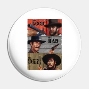 The Good The Bad and The Ugly IIII Pin