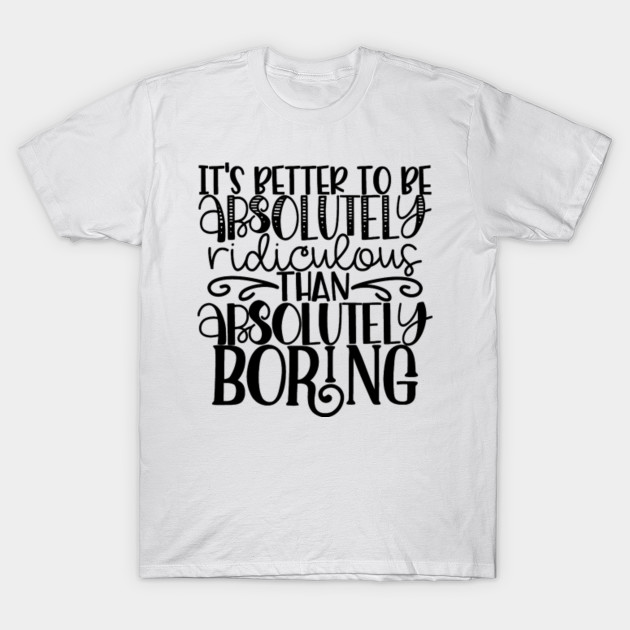 ridiculous t shirts