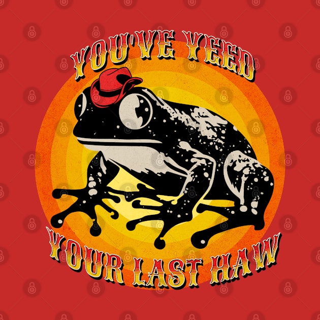 Yee Haw Frog Yeehaw by Muganne Creates