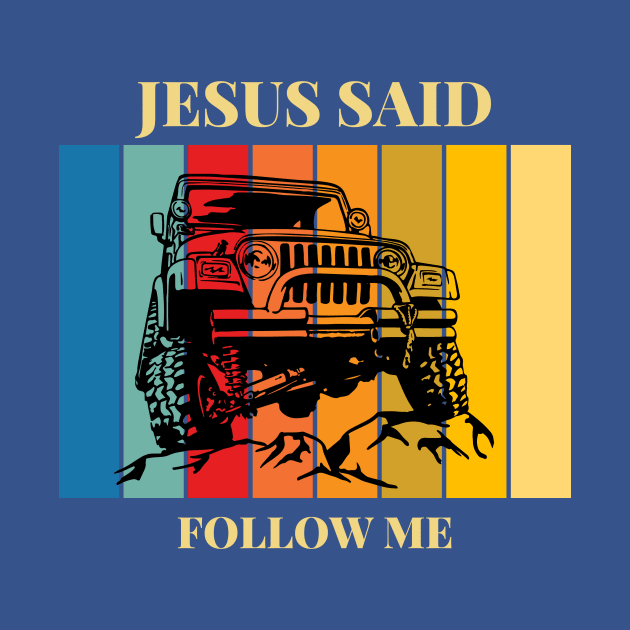 Jesus Said Follow Me by ThreadsbyJesse