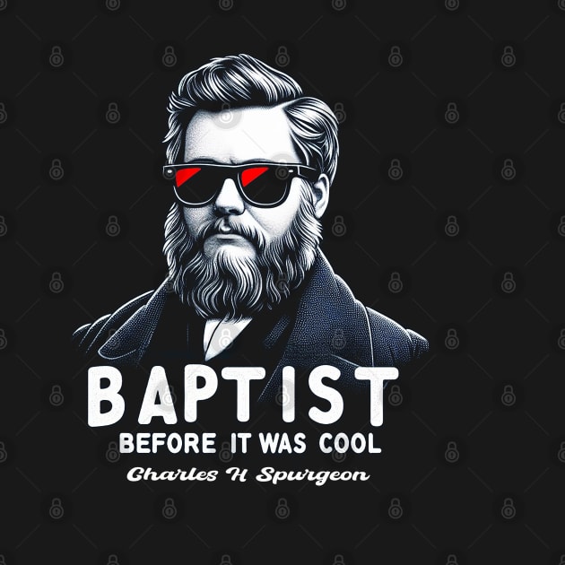 Vintage Spurgeon Tee - "Baptist Before It Was Cool" by Reformed Fire