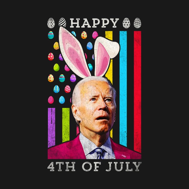 Funny Biden Easter Happy 4th Of July Bunny Easter Eggs by TeeA