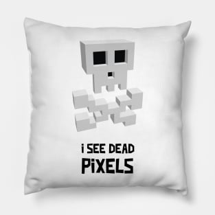 I See Dead Pixels - Funny Gamer Movie Pun Pillow