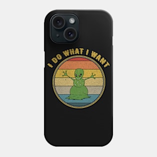 I Do What I Want Alien Snowman Distressed Phone Case