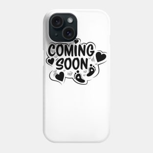 Coming Soon Funny pregnancy baby gift Phone Case