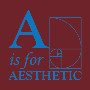 A is for Aesthetic T-Shirt