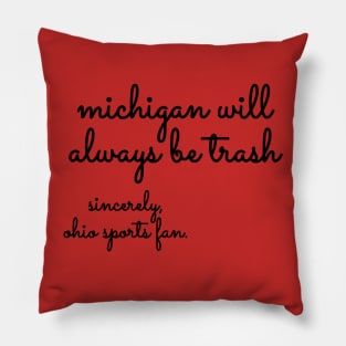 Michigan will always be trash Pillow