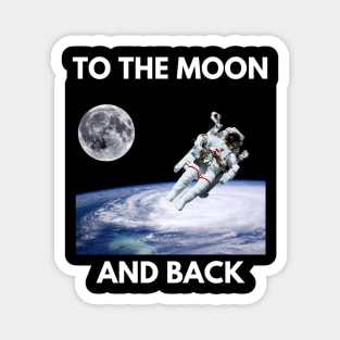 To the Moon and Back - Astronaut Photo Magnet