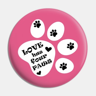 Love has four paws - Text illustration on Pink Pin