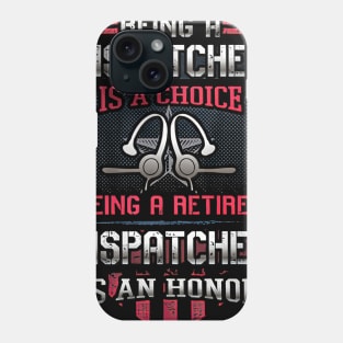 Being A Dispatcher Phone Case