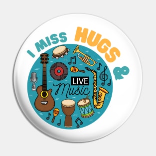 Retro I Miss Hugs And Live Music Pin