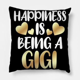 Happiness Is Being A Gigi Pillow