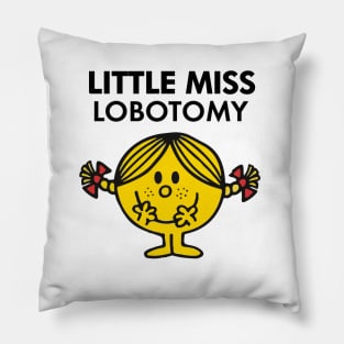 Little Miss Lobotomy Pillow