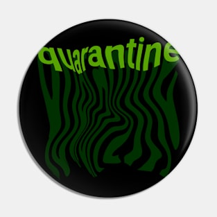 quarantine t-shirt Pin