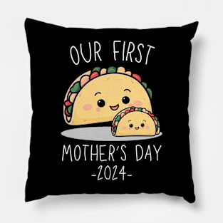 Our First Mother’s Day Together 2024 First Time Mom Taco Mommy design Pillow