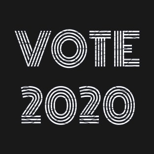 Vote 2020. Distressed Lettering. (Black Background) T-Shirt