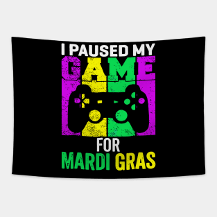 I Paused My Game For Mardi Gras Video Game Tapestry