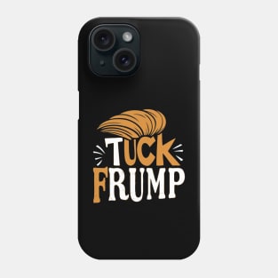 TUCK FRUMP Phone Case