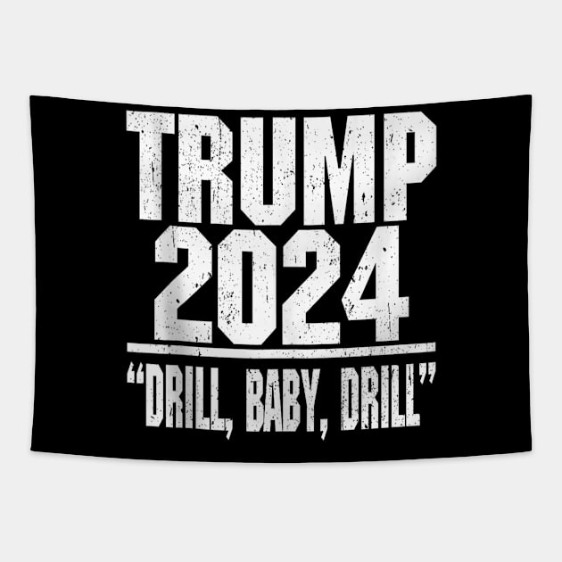 Trump 2024 Drill Baby Drill Tapestry by SmilArt