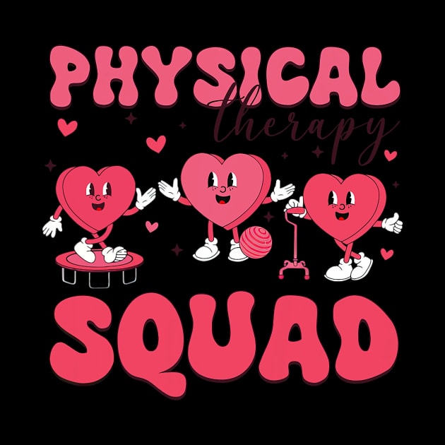 Physical Therapy Squad Valentine_s Day PT PTA Valentine Crew by Neldy