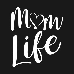 Mom Life Heart Parenting Care Cute Celebrate T-Shirt