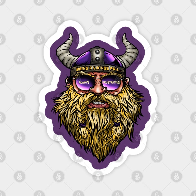 Minnesota Vikings Fans - Being a Vikings Fan: Always Frustrating Magnet by JustOnceVikingShop