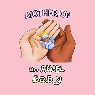 Mother of an Angel Baby (Interracial 2) T-Shirt T-Shirt