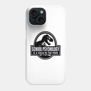 School Psychology Is Walk in Park Phone Case