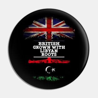 British Grown With Libyan Roots - Gift for Libyan With Roots From Libya Pin