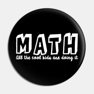 Math All The Cool Kids Are Doing It Pin