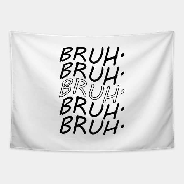 bruh Tapestry by Mandegraph