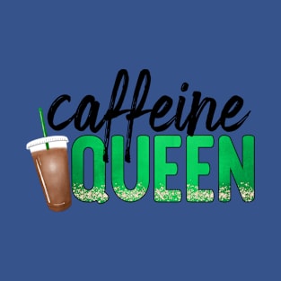 Caffeine Queen T-Shirt