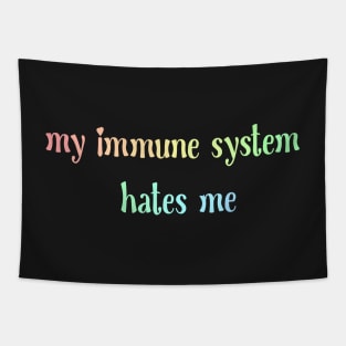 My immune system hates me Tapestry