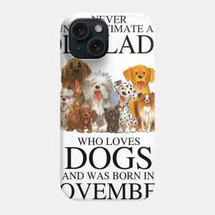 Never Underestimate An Old Lady Who Loves Dogs And Was Born In November Phone Case