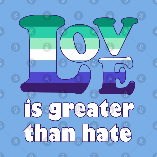 Love Is Greater Than Hate (Gay Men Pride) by Zogar77