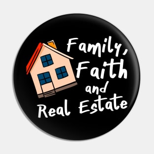 Family Faith And Real Estate Pin