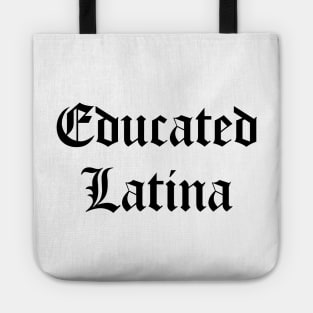 Educated Latina Tote