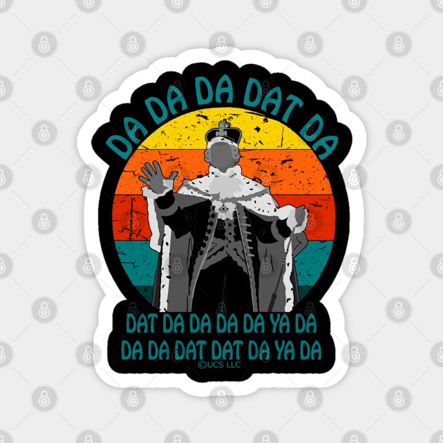 King George Da Da Da Dat Da Magnet by Manut WongTuo