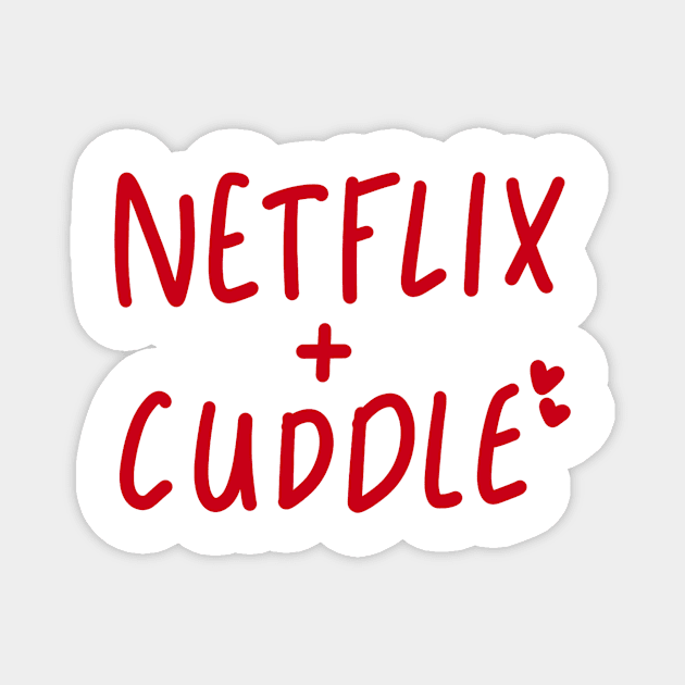 netflix and cuddle Magnet by nicolecella98