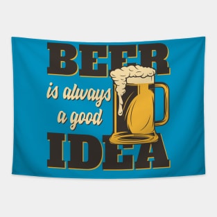 Beer is always a good Idea Tapestry