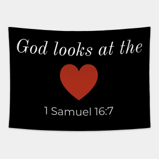 God looks at the heart! -Samuel Tapestry